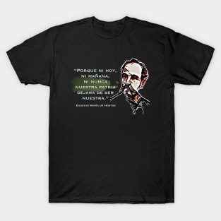 Eugenio Maria De Hostos Quote Nuestra Patria Puerto Rico T-Shirt